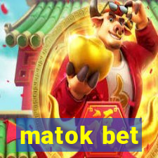 matok bet